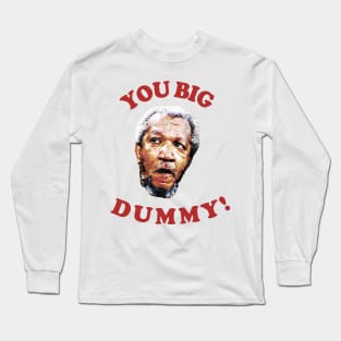 Retro You Big Dummy! Fred G. Sanford IV Long Sleeve T-Shirt